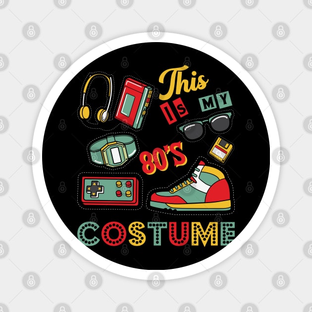 This is my 80s Costume Magnet by BadDesignCo